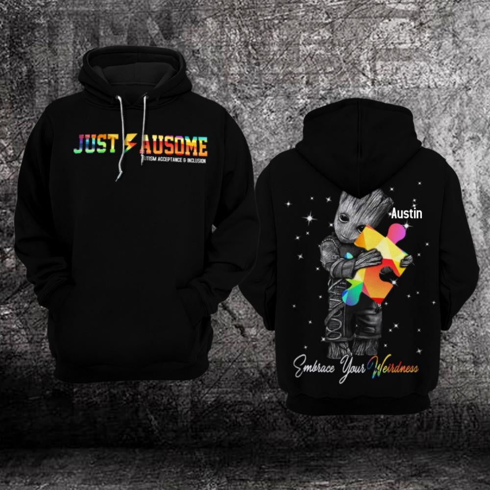 Autism Awareness Baby Groot, Just Ausome, Embrace Your Weirdness All Over Print Hoodie