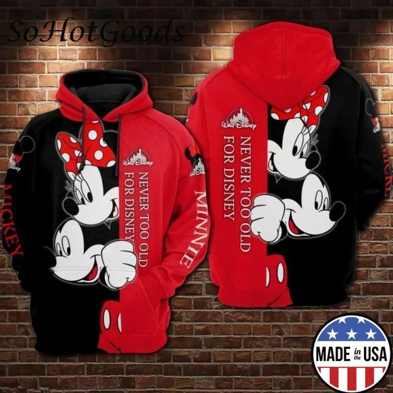 Mickey And Minnie Mouse Never Too Old For Disney All Over Printed 3d Hoodie 487