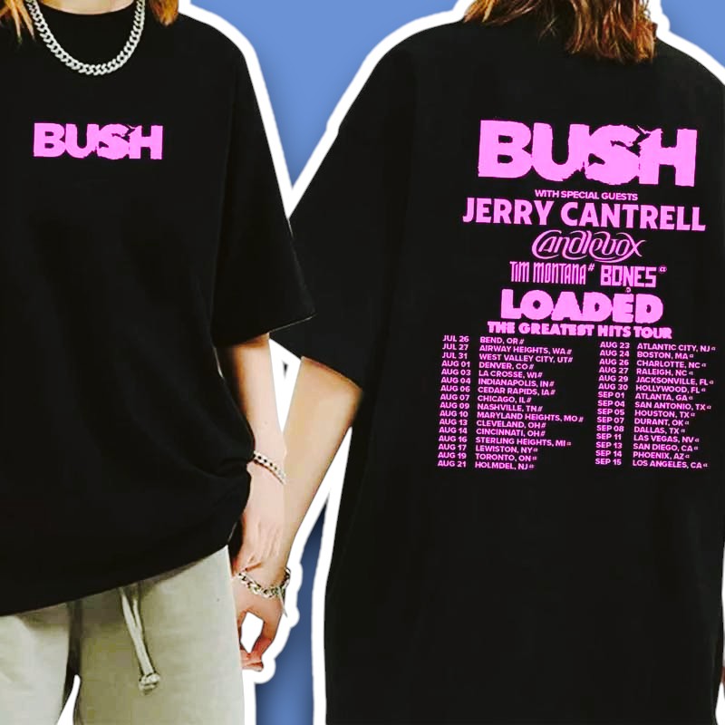 Bush Loaded The Greatest Hits Tour Unisex T-Shirt, hoodie, long sleeve, sweatshirt and tank top