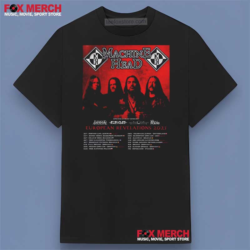 Machine Head European Tour 2025 Shirt, hoodie, long sleeve, sweatshirt and tank top